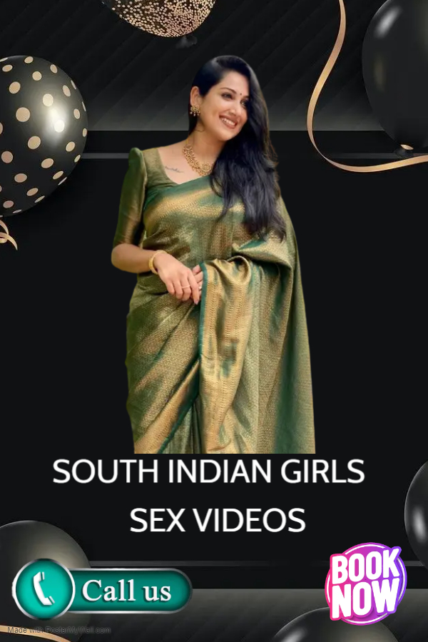 SOUTH INDIAN GIRLS SEX VIDEOS